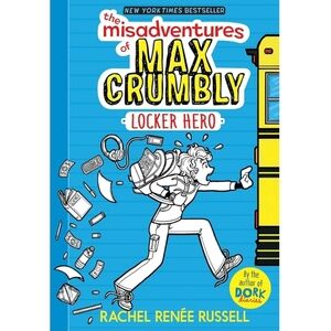The Misadventures of Max Crumbly 1: Locker Hero